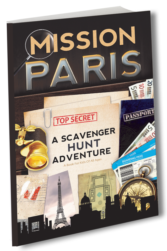 Mission Paris - A Scavenger Hunt Adventure - Travel Book For Kids
